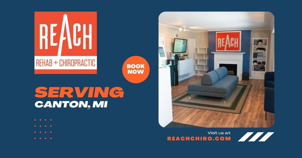 Chiropractor Near Canton, MI | REACH Rehab + Chiropractic