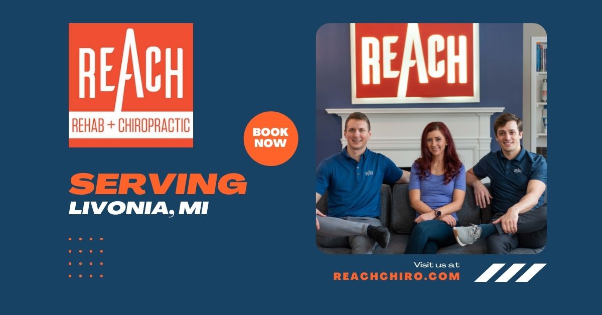 Chiropractor Near Livonia, MI | REACH Rehab + Chiropractic